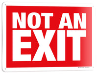 Not an Exit Signs – Aluminum, Plastic & Vinyl, 10 x 7 & 14 x 10 in