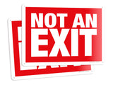 Not an Exit Signs – Aluminum, Plastic & Vinyl, 10 x 7 & 14 x 10 in