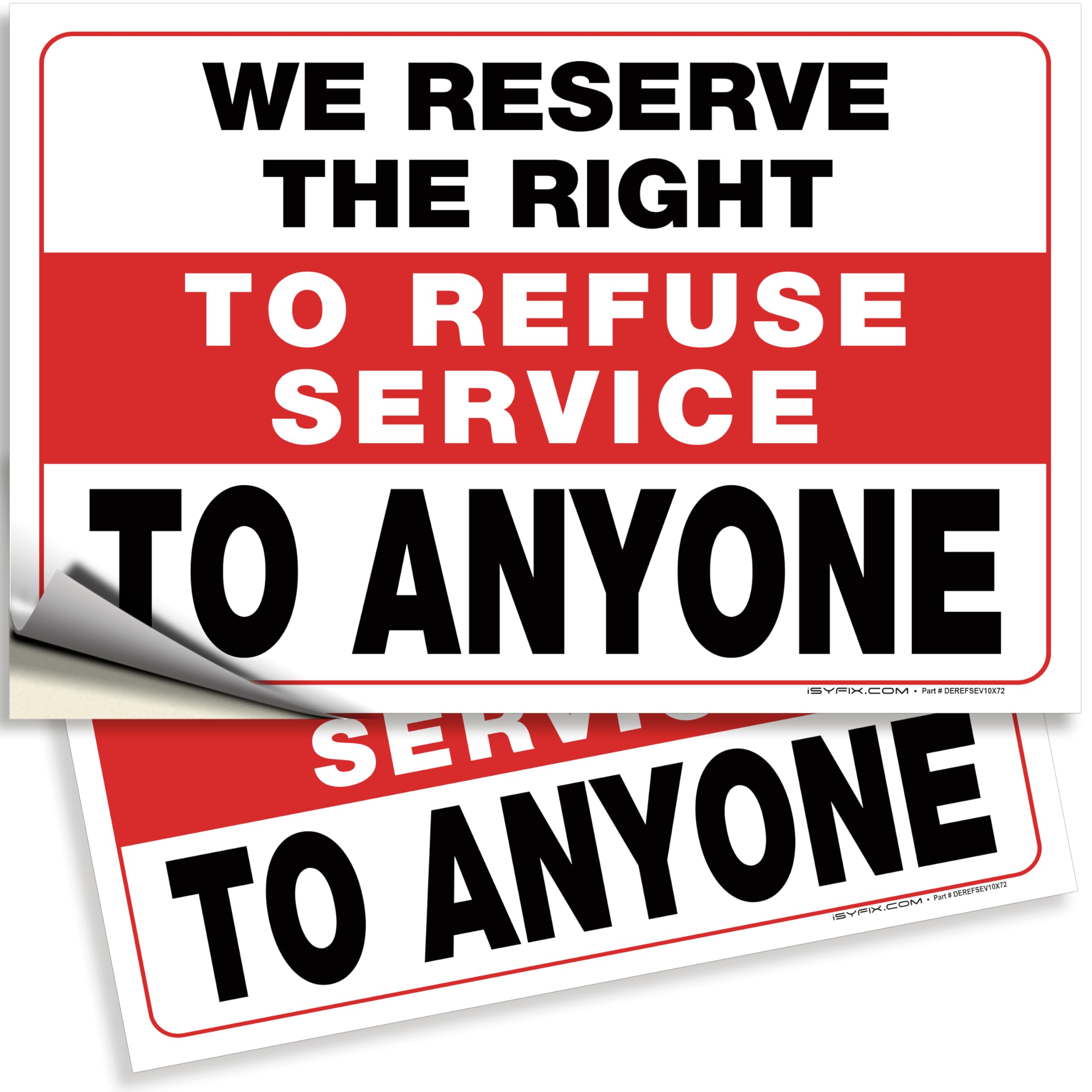 We Reserve the Right to Refuse Service Signs