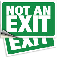 Not an Exit Signs – Aluminum, Plastic & Vinyl, 10 x 7 & 14 x 10 in