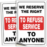 We Reserve the Right to Refuse Service Signs – Vinyl, 2-Pack, 10 x 7 in
